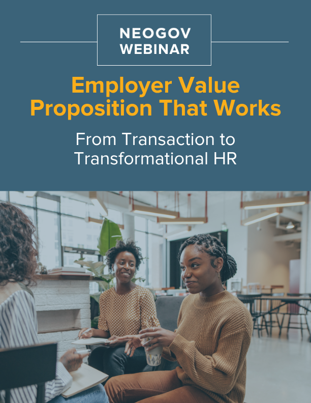 From Transactional to Transformational: Building an Employer Value Proposition That Works