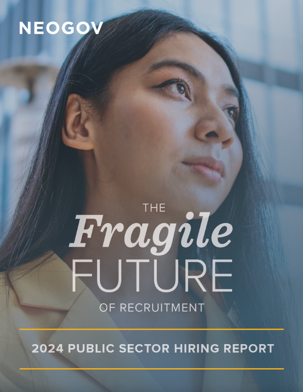 The Fragile Future 2024 Public Sector Hiring Report NEOGOV